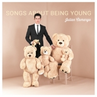 Camargo, Julian Songs About Being Young