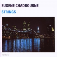 Chadbourne, Eugene Strings