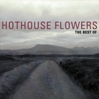 Hothouse Flowers The Best Of