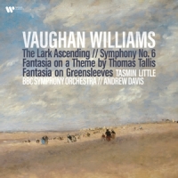 Little, Tasmin / Bbc Symphony Orchestra / Andrew Davis Vaughan Williams: The Lark Ascending//symphony No. 6
