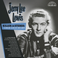 Lewis, Jerry Lee Killer In Stereo: Cold, Cold Heart