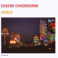 Chadbourne, Eugene Songs