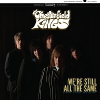 Chesterfield Kings We're Still All The Same