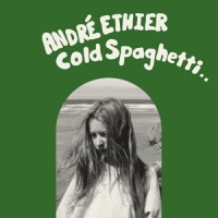 Ethier, Andre Cold Spaghetti