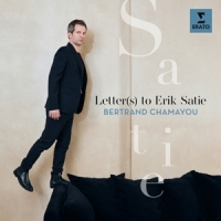 Chamayou, Bertrand Letter(s) To Erik Satie