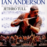 Anderson, Ian Plays The Orchestral Jethro Tu