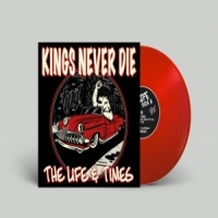 Kings Never Die The Life & Times