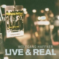 Haffner, Wolfgang Live & Real