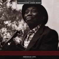 Hurt, Mississippi John American Epic: The Best Of Mississippi J.hurt