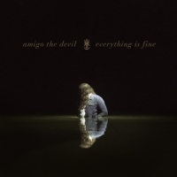 Amigo The Devil Everything Is Fine (catalogue Cd)