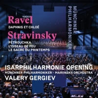 Munchner Philharmoniker / Mariinsky Orchestra / Valery Gergiev Ravel: Daphnis Et Chloe / Stravinsky: Petrouchka