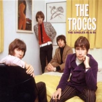 Troggs, The Singles A's & B's