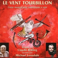 Bolling, Claude & Michael Lonsdale Le Vent Tourbillon Conte Musical Po