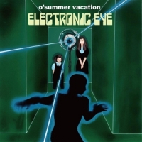 O Summer Vacation Electronic Eye