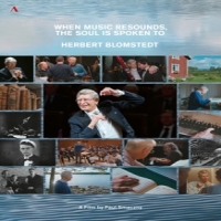 Blomstedt, Herbert When Music Resounds, The Soul Is Spoken To