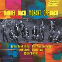 Berliner Barock Solisten & Frank Peter Zimmermann & Reinhard Goebel Handel, Js Bach, Mozart, Cpe Bach: Concertos, Symphonie