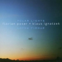 Poser, Florian & Klaus Ignatzek Polar Lights