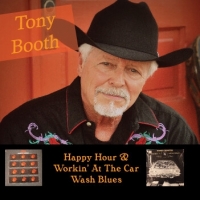 Tony Booth Happy Hour/workin  At The Car Wash