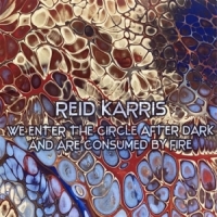 Karris, Reid We Enter The Circle After Dark...