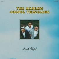 Harlem Gospel Travelers Look Up!