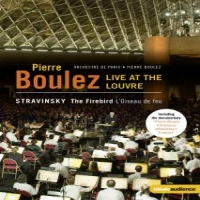 Stravinsky, Igor Pierre Boulez Live At The Louvre:firebird