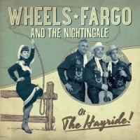 Wheels Fargo & The Nightingale At The Hayride