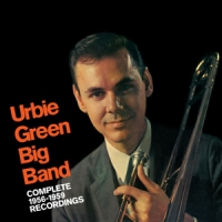 Green, Urbie -big Band- Complete 1956-1959 Recordings