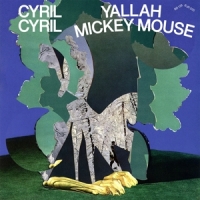 Cyril Cyril Yallah Mickey Mouse