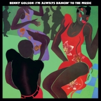 Golson, Benny I'm Always Dancin' To The Music -coloured-