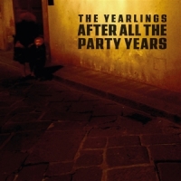 Yearlings, The After All The Party Years