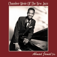 Jamal, Ahmad Chamber Music Of The New Jazz