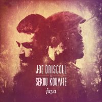 Joe Driscoll & Sekou Kou Faya