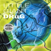 Little Giant Drug Prismcast -coloured-