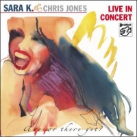 Sara K. & Chris Jones Live In Concert