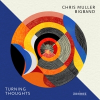 Chris Muller Bigband Turning Thoughts