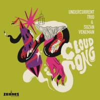 Undercurrent Trio & Susan Veneman Cloud Song