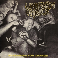 Uniform Choice Screaming For Change