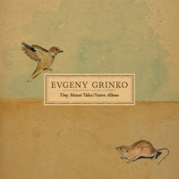 Grinko, Evgeny Tiny Mouse Tales / Naive Album