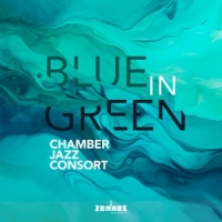 Chamber Jazz Consort Blue In Green