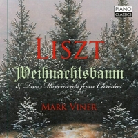 Viner, Mark Liszt: Weihnachtsbaum & Two Movements From Christus