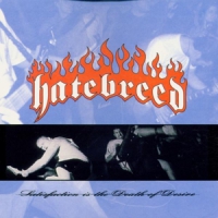 Hatebreed Satisfaction Is The De..