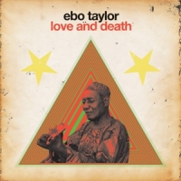 Taylor, Ebo Love & Death