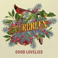 Good Lovelies Evergreen -coloured-