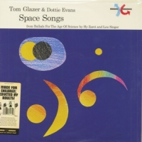 Glazer, Tom/ Evans, Dottie Space Songs -coloured-