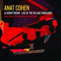 Anat Cohen Clarinet Live At The Village Vangua