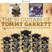 Fifty Guitars Of Tommy Garrett Six Flags Over Texas & Go Country