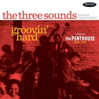 Three Sounds & Gene Harris, The Groovin Hardlive At The Penthouse 1