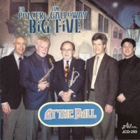 Polcer, Ed | Jim Galloway/big Five At The Ball