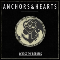 Anchors & Hearts Across The Borders