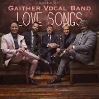 Gaither Vocal Band Love Songs